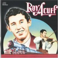 Roy Acuff: Columbia Historic Edition (1985)